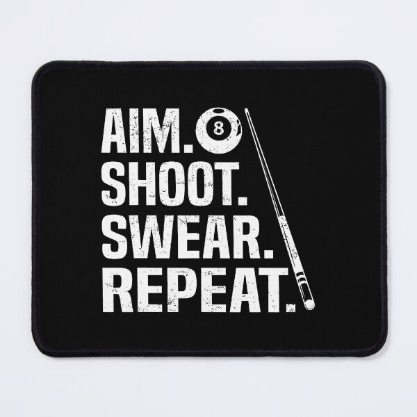 Item preview, Aim Shoot Swear Repeat 8 Ball Pool Billiards Player Funny designed and sold by StephanieSophie.