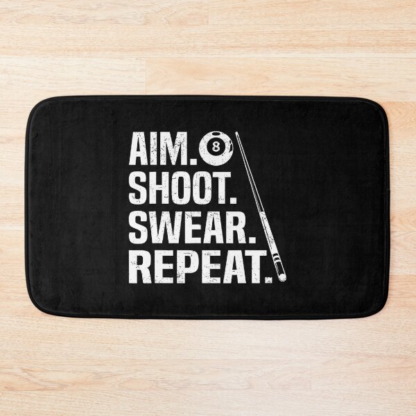 Item preview, Aim Shoot Swear Repeat 8 Ball Pool Billiards Player Funny designed and sold by StephanieSophie.