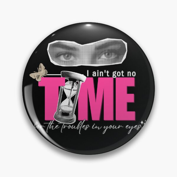 Item preview, I ain't got no TIME designed and sold by miniscule-141.
