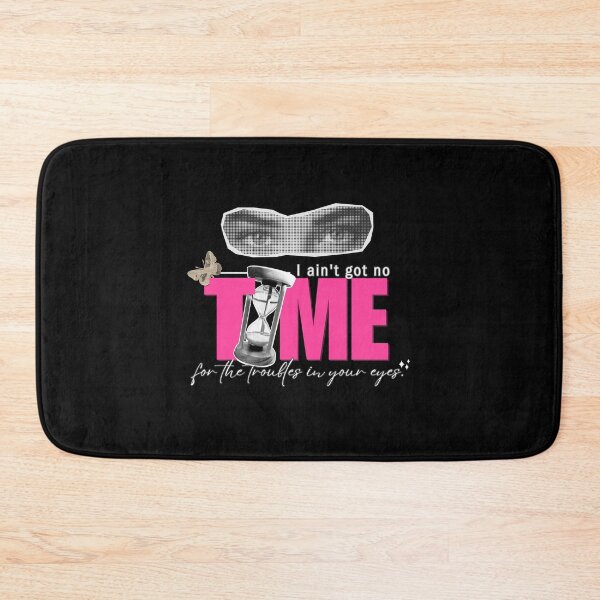 Item preview, I ain't got no TIME designed and sold by miniscule-141.