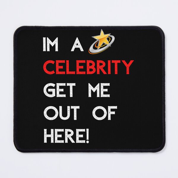 Item preview, Best-Seller-Im-A-Celebrity-Get-Me-Out-Of-Here designed and sold by JustineDegrell.