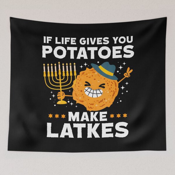 Item preview, If Life Gives You Potatoes Make Latkes Jew Festival Of Light designed and sold by StephanieSophie.