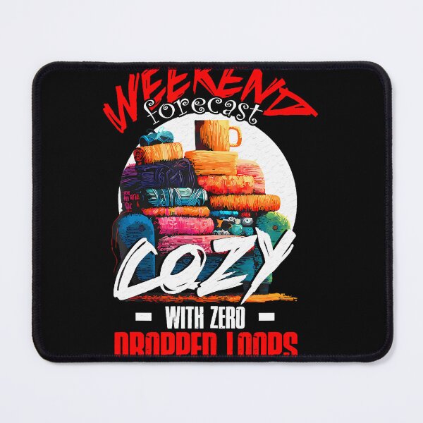Item preview, Weekend Forecast Cozy With Zero Dropped Loops designed and sold by MindyMarianela.