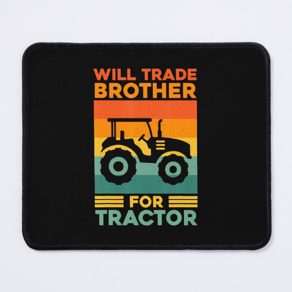 Item preview, Funny Will Trade Brother For Tractor Farmer Farming Truck designed and sold by JoannMinndy.
