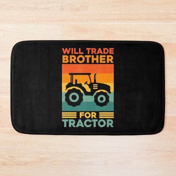 Item preview, Funny Will Trade Brother For Tractor Farmer Farming Truck designed and sold by JoannMinndy.