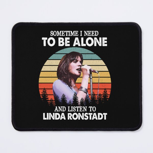 Item preview, Sometime I Need To Be Alone and Listen To Linda Ronstadt Classic designed and sold by Figedos10.