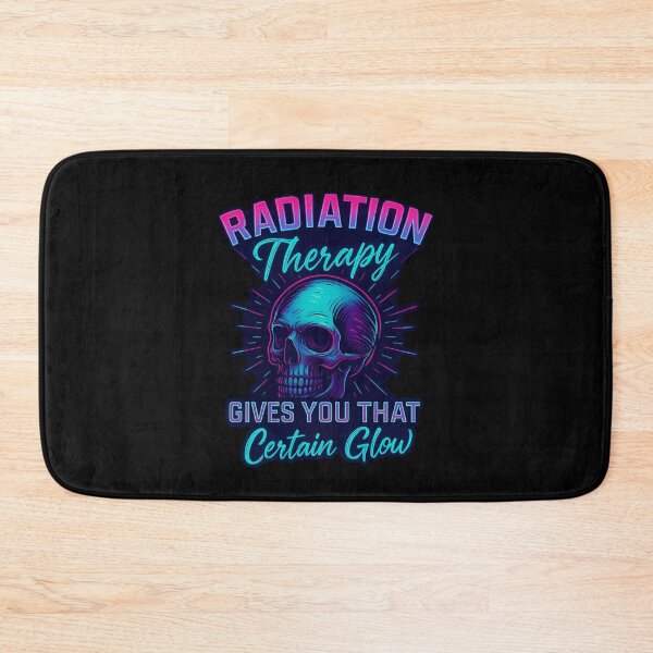 Item preview, Radiation therapy gives you that certain glow designed and sold by SidTastic .