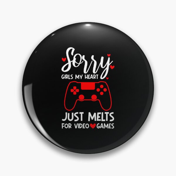 Item preview, Sorry Girls My Heart Just Melts For Video Games And Mom designed and sold by JoannMinndy.