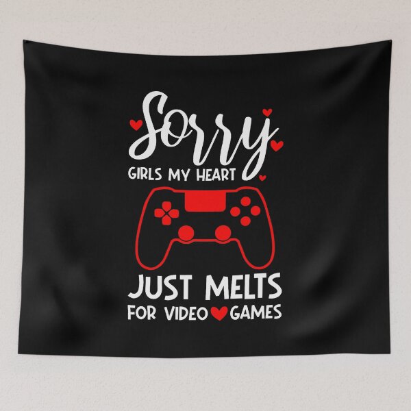 Item preview, Sorry Girls My Heart Just Melts For Video Games And Mom designed and sold by JoannMinndy.
