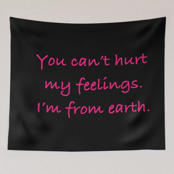 Item preview, Can’t Hurt My Feelings designed and sold by Artpiphany.