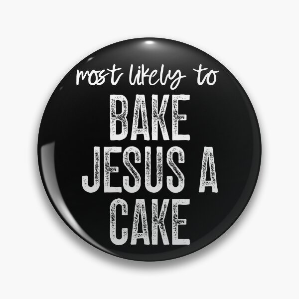 Item preview, Most Likely To Bake Jesus A Cake designed and sold by GeraldHawaii.