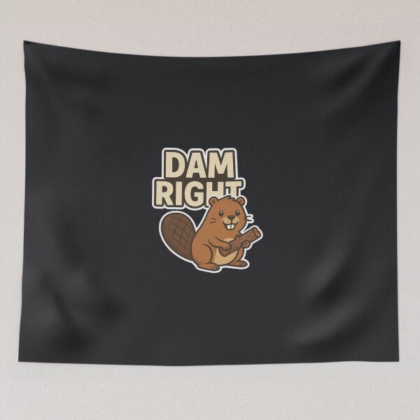 Item preview, Dam Right – Cute Beaver Pun Animal Humor Woodland Wildlife Design designed and sold by johnExpress02.