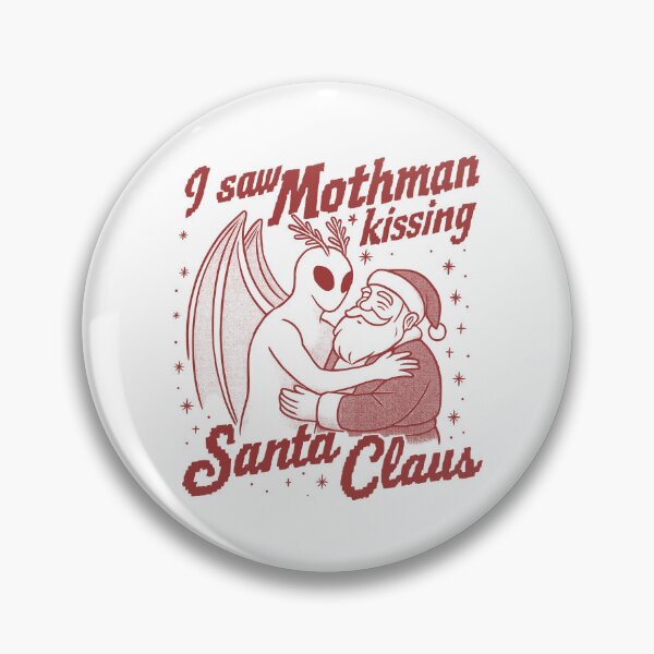 Item preview, I Saw Mothman Kissing Santa Claus  designed and sold by gear-posters.
