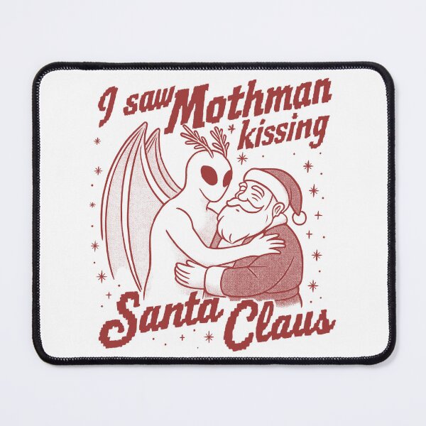 Item preview, I Saw Mothman Kissing Santa Claus designed and sold by gear-posters.