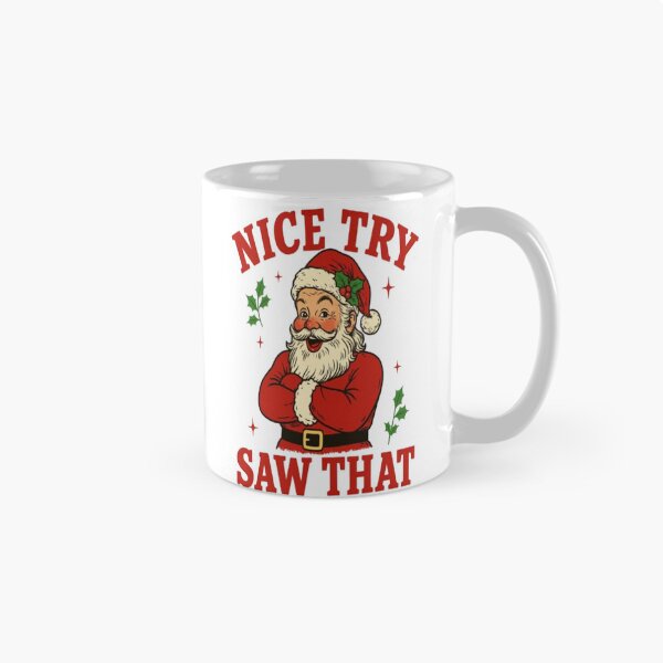 Item preview, Funny Santa Nice Try Saw That designed and sold by StreetWave01.