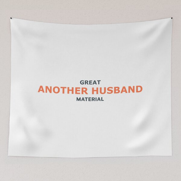 Item preview, Great Another Husband Material – Funny Bold Typography Design designed and sold by RedCircleArt.