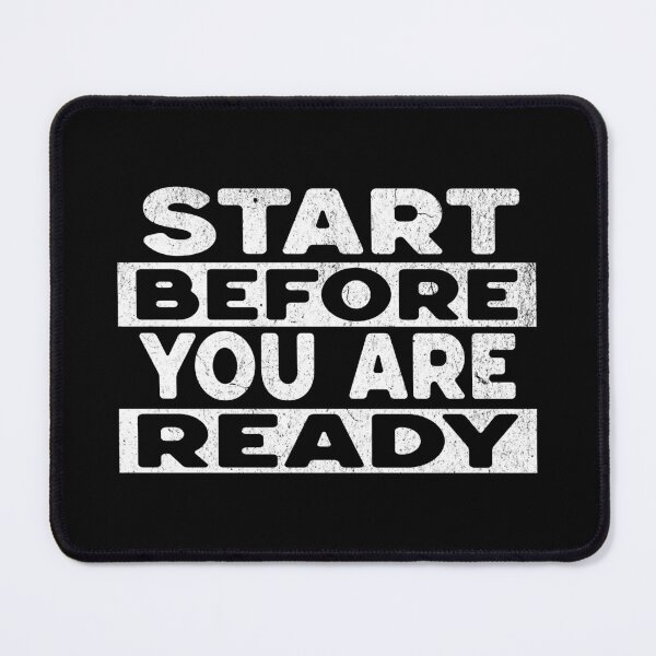 Item preview, Start before you are ready designed and sold by Shmidzis.