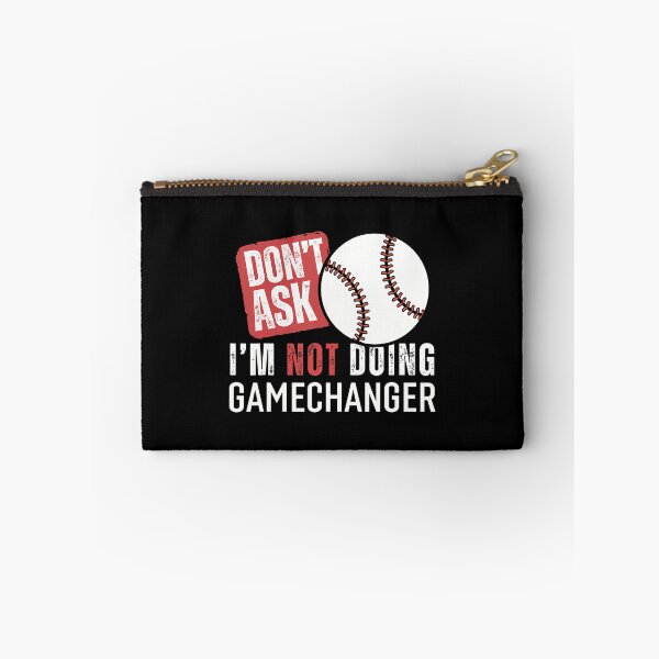 Item preview, Don'T Ask I'M Not Doing Gamechanger Sarcastic Baseball Quote designed and sold by EdithKelly1.