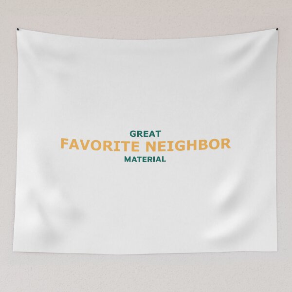 Item preview, Great Favorite Neighbor Material – Friendly Block Legend Typography designed and sold by RedCircleArt.