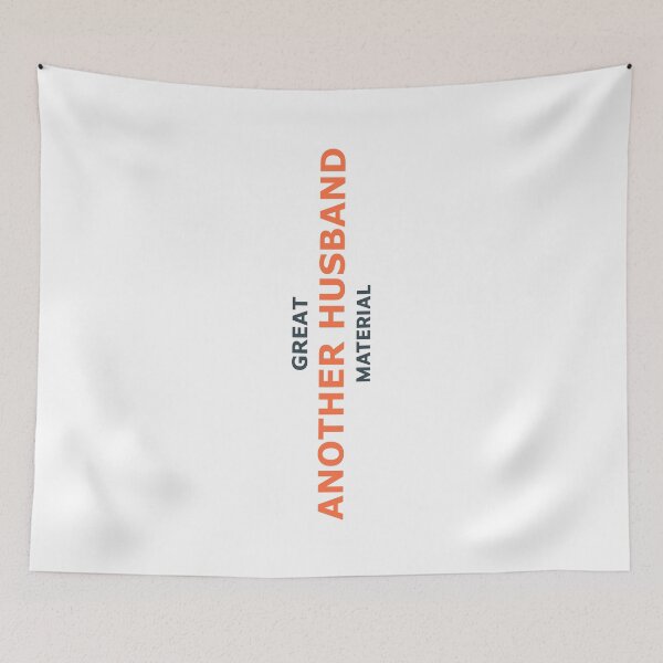 Item preview, Great Another Husband Material – Funny Bold Typography Design designed and sold by RedCircleArt.