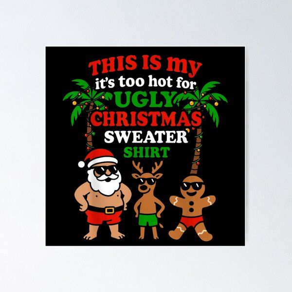 Item preview, Too Hot For Ugly Christmas Sweater Shirt Tropical Beach Santa Art designed and sold by Altenpendinton.