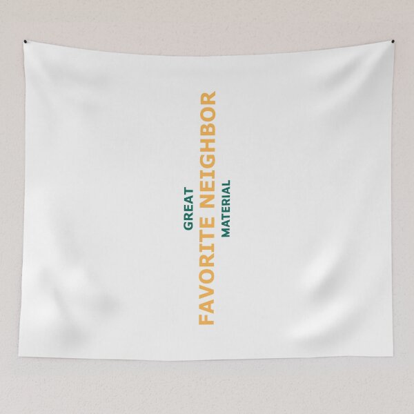 Item preview, Great Favorite Neighbor Material – Friendly Block Legend Typography designed and sold by RedCircleArt.