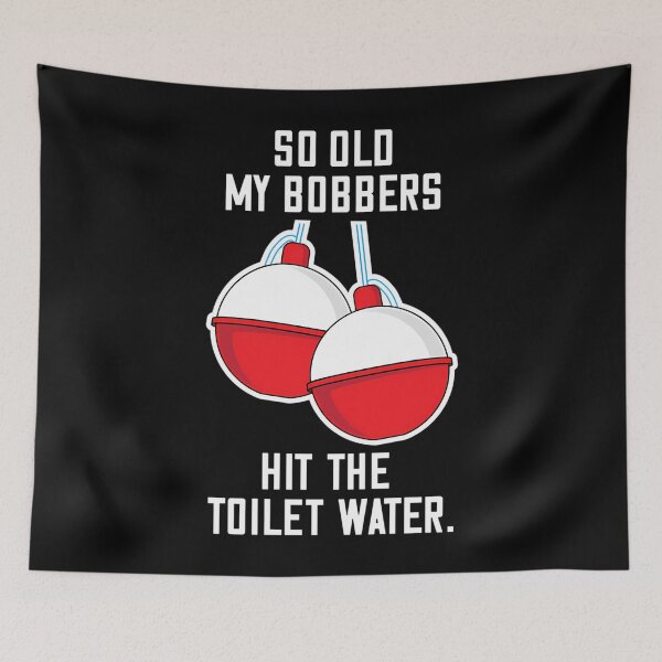 Item preview, Old Fisherman Saggy Bobbers Joke designed and sold by CharlotteTerri.
