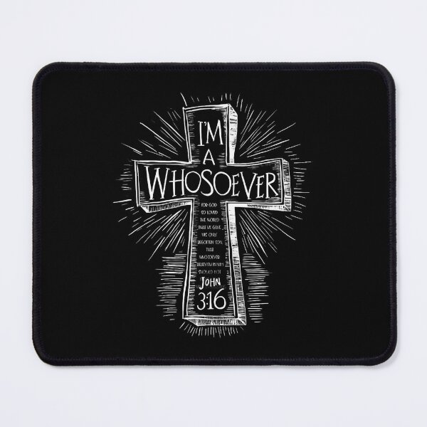 Item preview, I'M A Whosoever Bible Verse John 316 Faith Jesus Christian designed and sold by JanetCarolyn.
