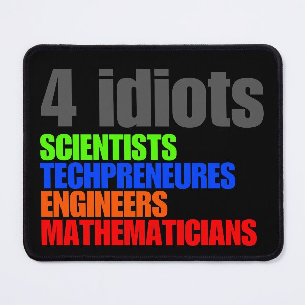 Item preview, 4 Idiots STEM Funny designed and sold by rebuZZ-Apparels-The Minimalistic Buzz.