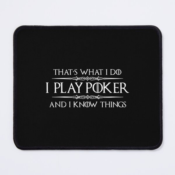 Item preview, I Play Poker And I Know Things Funny Poker Player Gifts Players And Gamblers At The Table designed and sold by JanetCarolyn.