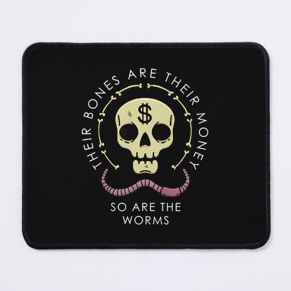 Item preview, Their Bones Are Their Money I Think You Should Leave Funny designed and sold by MarianMartha.