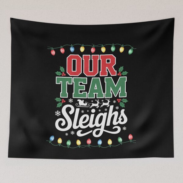 Item preview, Our Team Sleighs Funny Christmas Matching Design designed and sold by FreshVibe Prints.