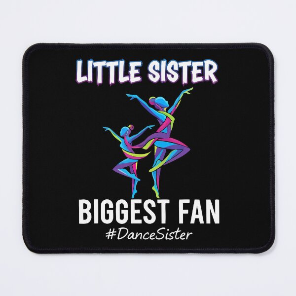 Item preview, Little Sister Biggest Fan Dance Sister Of A Dancer Dancing designed and sold by JuneLisa1.