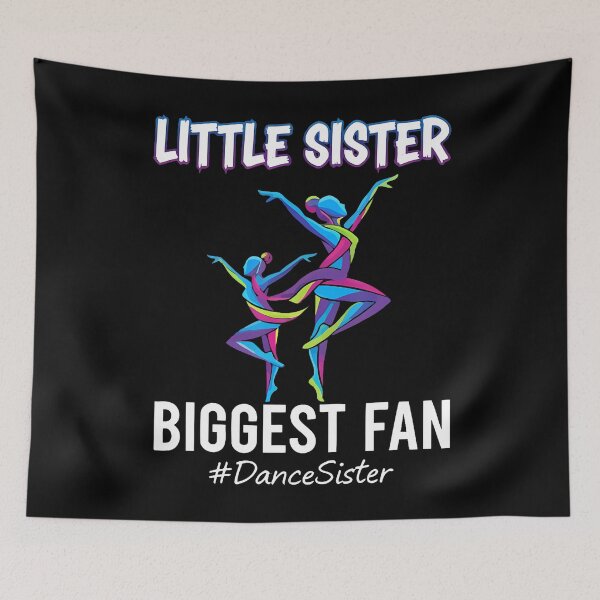Item preview, Little Sister Biggest Fan Dance Sister Of A Dancer Dancing designed and sold by JuneLisa1.