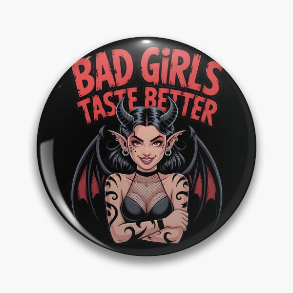 Item preview, Bad Girls Taste Better Sassy Goth Succubus Demon designed and sold by Harpagann.