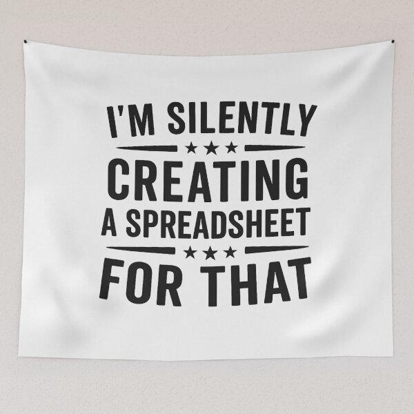 Item preview, I'm Silently Creating A Spreadsheet - Actuary Statistician designed and sold by hemagamo.