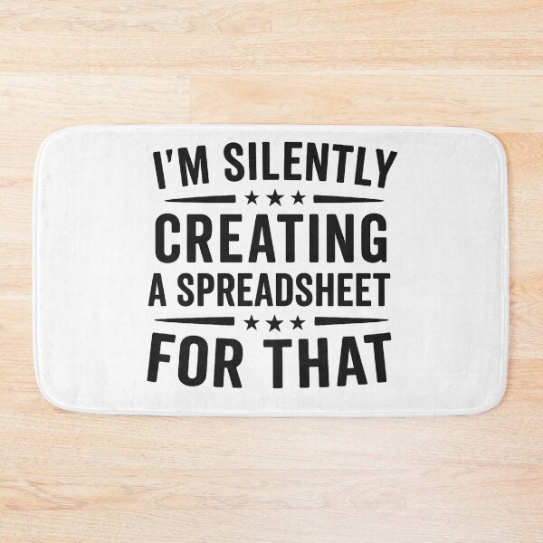 Item preview, I'm Silently Creating A Spreadsheet - Actuary Statistician designed and sold by hemagamo.