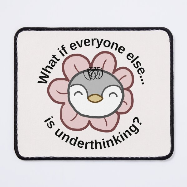 Item preview, Overthinking penguin: "What if everyone else is underthinking" | anxiety/ ocd. mental health designed and sold by NeurodiverseTea.