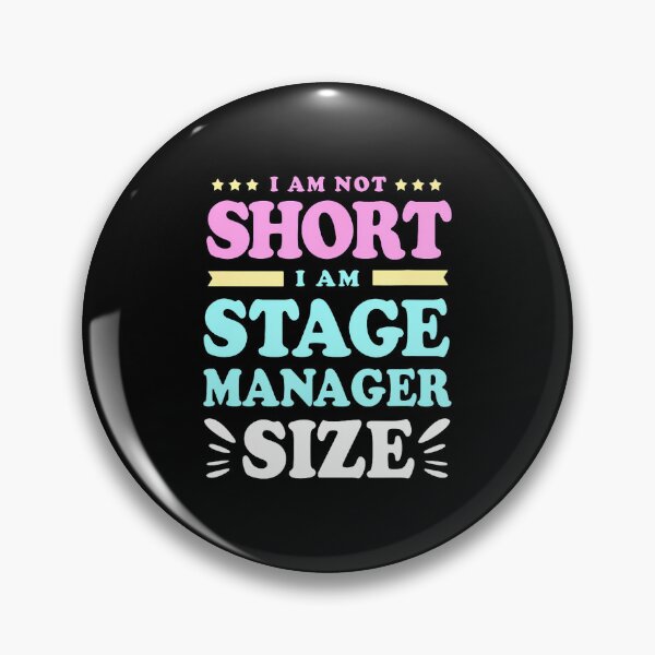 Item preview, Funny Stage Managers I Am Not Short I Am Stage Manager designed and sold by AntoinetteKris.