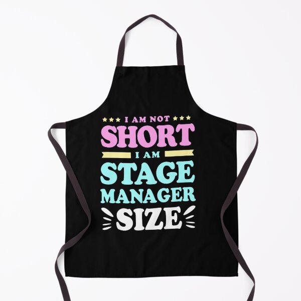 Item preview, Funny Stage Managers I Am Not Short I Am Stage Manager designed and sold by AntoinetteKris.