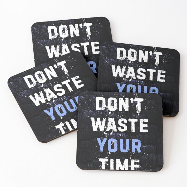 Item preview, Don't waste your time designed and sold by Dima6887.