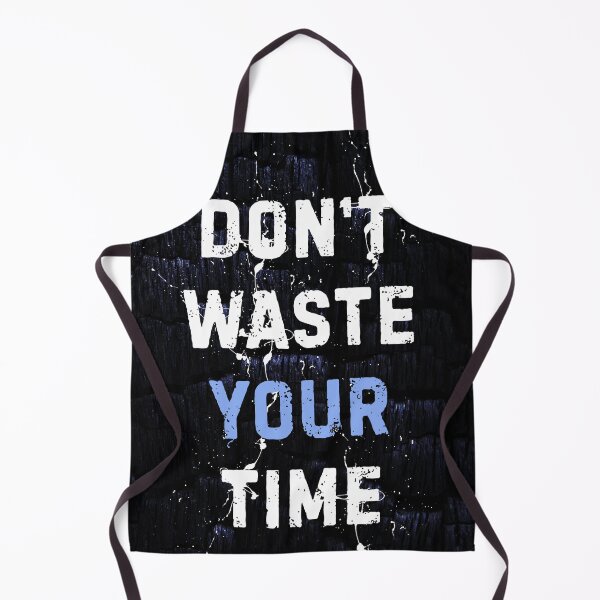 Item preview, Don't waste your time designed and sold by Dima6887.