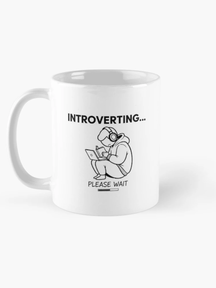 Thumbnail 5 of 6, Coffee Mug, Introverting - Please Wait | Introvert Loading Meme Quote designed and sold by Wolf Atelier.
