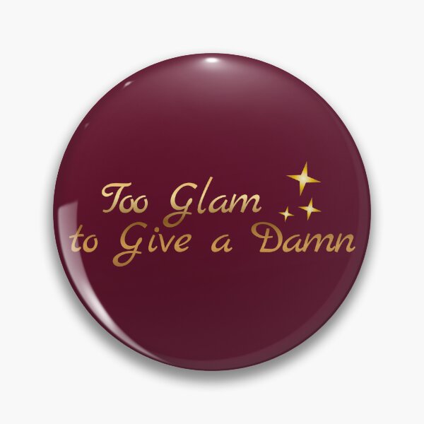 Item preview, Too Glam to Give a Damn – Chic Glamour Lifestyle Quote designed and sold by Ivy-Triggs.