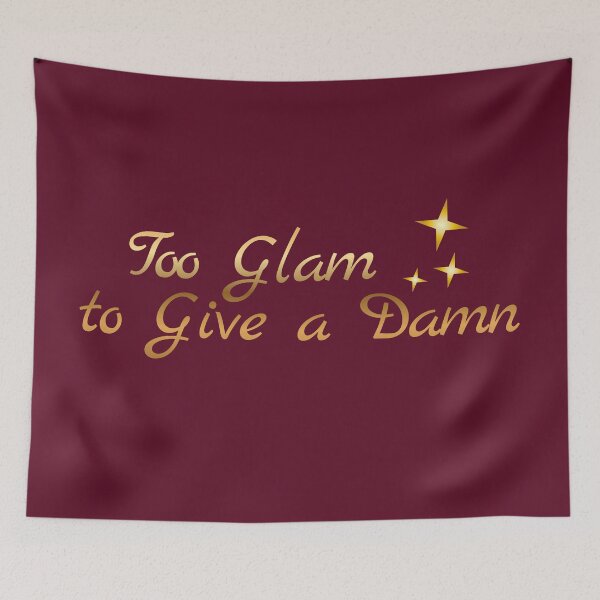 Item preview, Too Glam to Give a Damn – Chic Glamour Lifestyle Quote designed and sold by Ivy-Triggs.