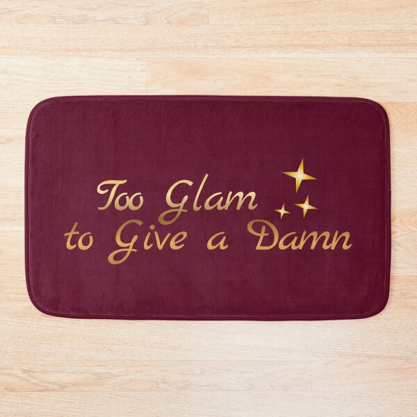 Item preview, Too Glam to Give a Damn – Chic Glamour Lifestyle Quote designed and sold by Ivy-Triggs.