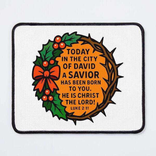 Item preview, Luke 2:11 Today in the city of David a Savior has been born to you designed and sold by plushism.