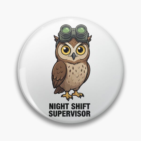 Item preview, Cute Owl Night Shift Supervisor Goggles Work designed and sold by k3rstman1.