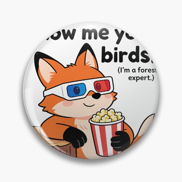 Item preview, Show Me Your Birds – Cute Fox Forest Expert designed and sold by PunchText designs.