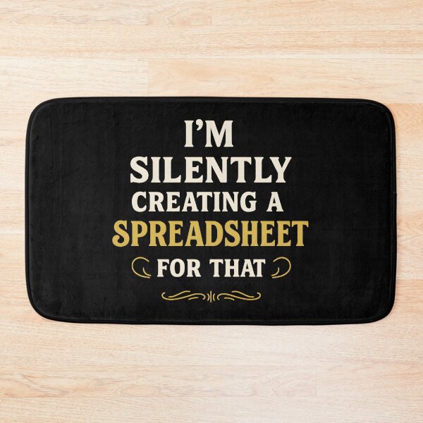 Item preview, I'm Silently Creating A Spreadsheet - Actuary Statistician designed and sold by hemagamo.